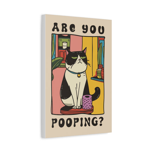 Are You Pooping? Cat Poster Canvas