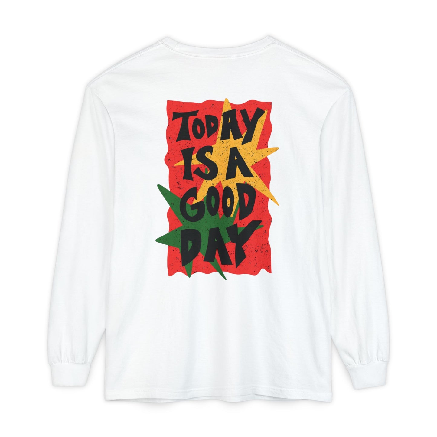 Long Sleeve T-Shirt — “Today Is A Good Day” Graphic Back with Small ‘Quietly Curated’ Chest