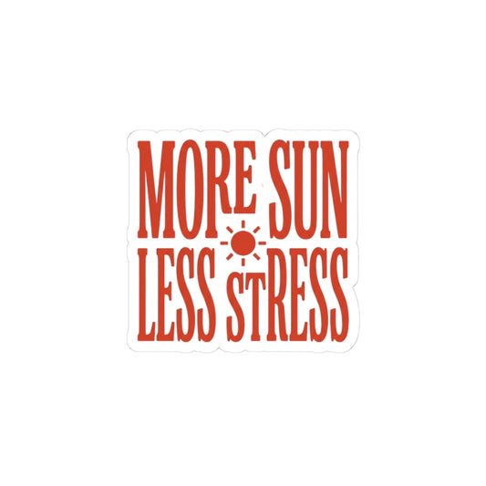 More Sun Less Stress Kiss-Cut Sticker | Y2K Slogan, Retro Typography