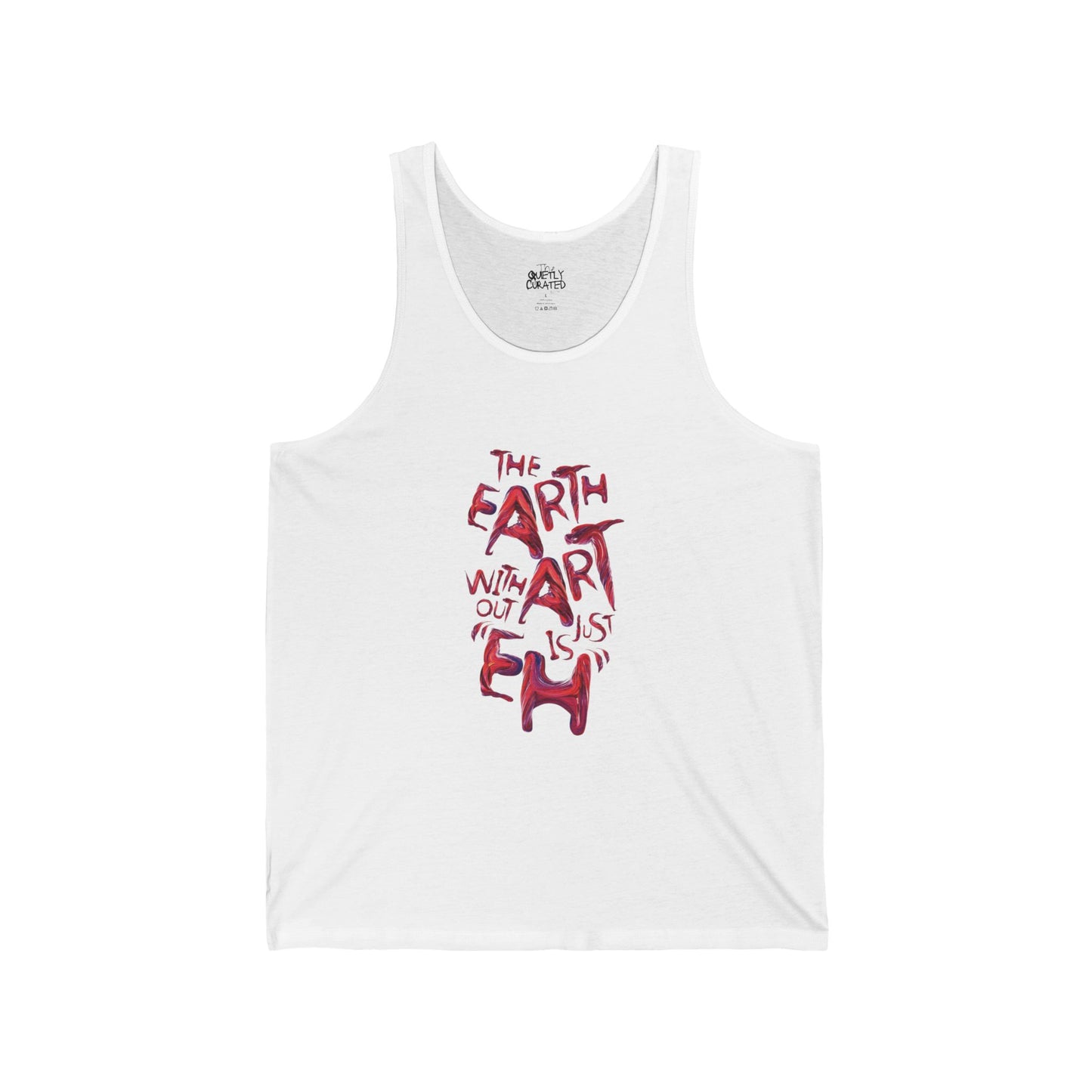 Art Lover Tank Top — “The Earth Without Art Is Just Eh” Graphic Tank